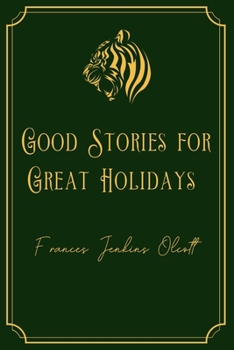 Paperback Good Stories for Great Holidays: Gold Edition Book