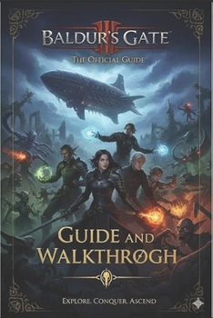 Paperback Baldur's Gate 3 Complete Guide and Walkthrough (Latest Update): Essential Tips, Tricks, Strategies Guide and All You Need to Know Book