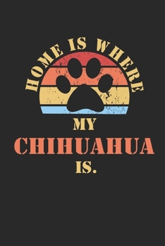 CHIHUAHUA: Notebook | Daily Diary | Cute Dogs Quote | 6 X 9 Inch A5 Squared | Funny Pets Doodle Book Dog Owner | 120 Graph Grid Ruled Pages | Gridded ... Doodling and Tracking | Dog Mom Dad Gift