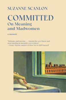 Paperback Committed: On Meaning and Madwomen Book