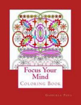 Paperback Focus Your Mind: Coloring Book