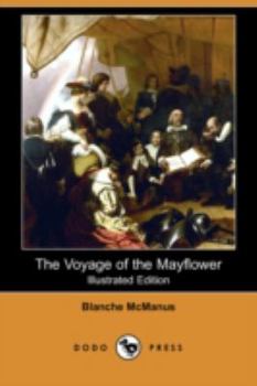 Paperback The Voyage of the Mayflower (Illustrated Edition) (Dodo Press) Book