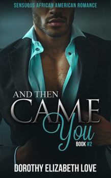 And Then Came You: Black Love Series (Book 2) (Ryan Family Series)