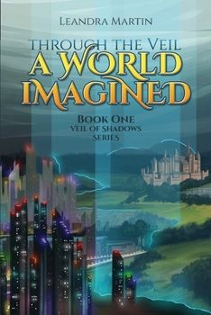 Paperback Through The Veil: A World Imagined Book