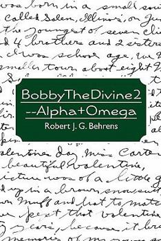 Paperback BobbyTheDivine2--Alpha+Omega Book