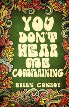 Paperback You Don't Hear Me Complaining Book