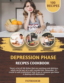 Paperback Depression Cookbook: Depression Phase Recipes Cookbook: Nourishing Recipes to Navigate Through Depression [Large Print] Book