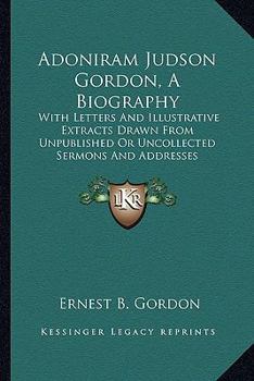 ADONIRAM JUDSON GORDON (The Higher Christian life)