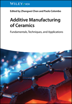Hardcover Additive Manufacturing of Ceramics: Fundamentals, Techniques and Applications Book
