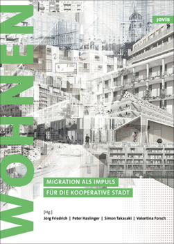 Hardcover Zukunft: Wohnen: Migration ALS Impuls Für Die Kooperative Stadt [German] Book