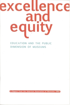 Paperback Excellence and Equity: Education and the Public Dimension of Museums Book
