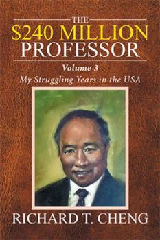 Hardcover The $240 Million Professor: My Struggling Years in the USA Book