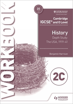 Paperback Cambridge Igcse and O Level History Workbook 2c - Depth Study: The United States, 1919-41: Hodder Education Group Book