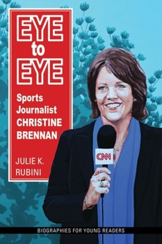 Hardcover Eye to Eye: Sports Journalist Christine Brennan Book