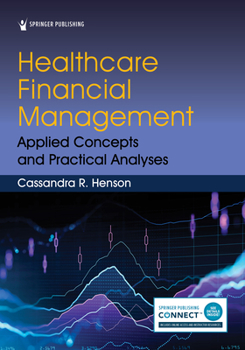 Paperback Healthcare Financial Management: Applied Concepts and Practical Analyses Book