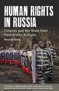 Paperback Human Rights in Russia: Citizens and the State from Perestroika to Putin Book