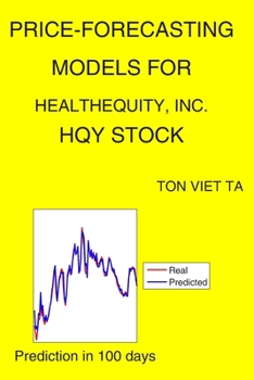 Paperback Price-Forecasting Models for HealthEquity, Inc. HQY Stock Book