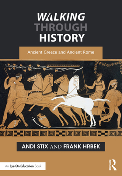 Paperback Walking Through History: Ancient Greece and Ancient Rome Book