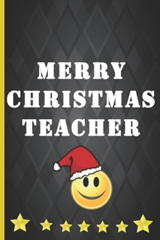 Merry Christmas Teacher: Cute notebook journal to write in. The perfect teacher Christmas gift - they love notebooks!