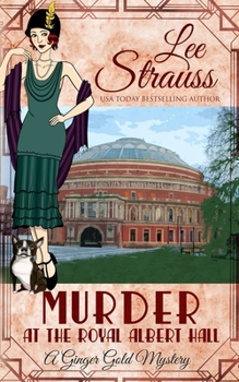 Murder at the Royal Albert Hall - Book #13 of the Ginger Gold Mysteries