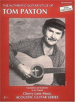 Paperback The Authentic Guitar Style of Tom Paxton Book