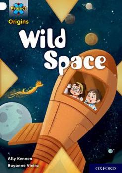 Paperback Project X Origins: Gold Book Band, Oxford Level 9: Wild Space Book