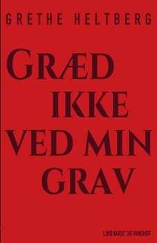 Paperback Gr?d ikke ved min grav [Danish] Book