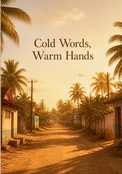 Paperback Cold Words, Warm Hands Book