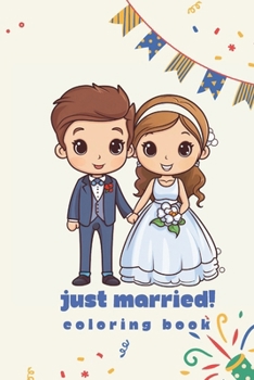 Paperback Just Married Coloring Book: Wedding Coloring Book for Kids Book