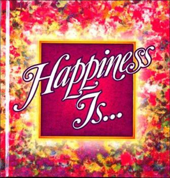 Hardcover Happiness Is. . .: Hardcover Book