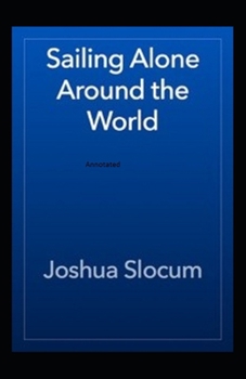 Paperback Sailing Alone Around The World Annotated Book