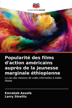 Paperback Popularité des films d'action américains auprès de la jeunesse marginale éthiopienne [French] Book