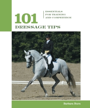 Paperback 101 Dressage Tips: Essentials for Training and Competition Book