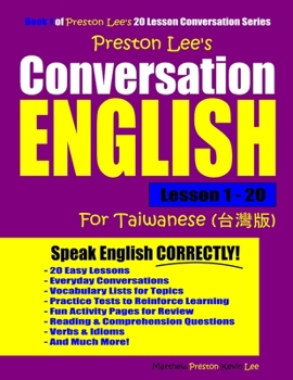 Paperback Preston Lee's Conversation English For Taiwanese Lesson 1 - 20 Book