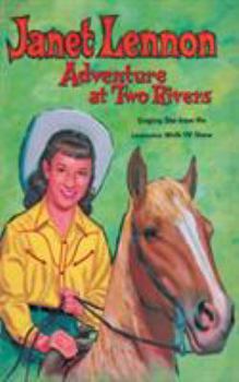 Paperback Janet Lennon - Adventure at Two Rivers: Adventure at Two Rivers Book
