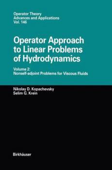 Paperback Operator Approach to Linear Problems of Hydrodynamics: Volume 2: Nonself-Adjoint Problems for Viscous Fluids Book