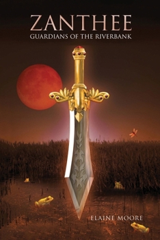 Paperback Zanthee Guardians Of The Riverbank Book