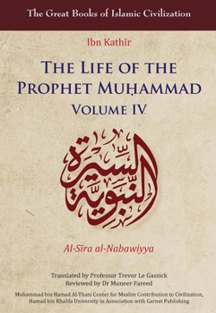 Paperback The Life of the Prophet Mu&#7717;ammad: Volume IV Book