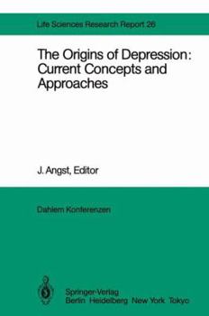 Paperback The Origins of Depression: Current Concepts and Approaches: Report of the Dahlem Workshop on the Origins of Depression: Current Concepts and Approache Book