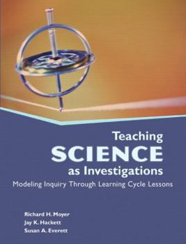 Paperback Teaching Science as Investigations: Modeling Inquiry Through Learning Cycle Lessons Book