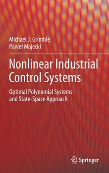 Hardcover Nonlinear Industrial Control Systems: Optimal Polynomial Systems and State-Space Approach Book