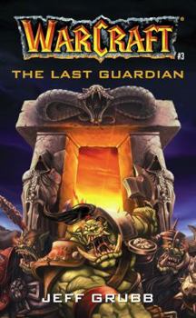 World of Warcraft: The Last Guardian - Book #3 of the WarCraft