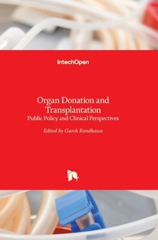 Hardcover Organ Donation and Transplantation: Public Policy and Clinical Perspectives Book