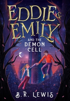 Hardcover Eddie & Emily And The Demon Cell Book