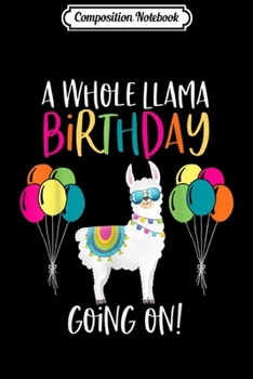 Composition Notebook: Llama Birthday Cute Party Balloons Funny Pun Alpaca Gift  Journal/Notebook Blank Lined Ruled 6x9 100 Pages