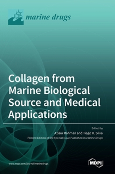 Hardcover Collagen from Marine Biological Source and Medical Applications Book