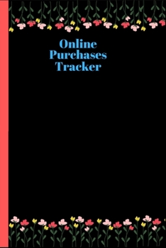 Paperback Online Shopping Tracker: Tracking Organizer Notebook For Online, Purchases, Order, Shopping Expense, Personal Log Book-120 pages Book