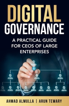 Paperback Digital Governance: A Practical Guide for CEOs of Large Enterprises Book