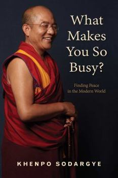 Paperback What Makes You So Busy?: Finding Peace in the Modern World Book