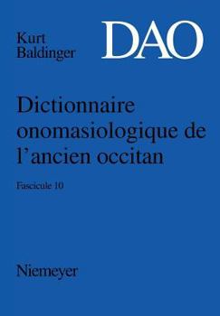 Paperback Baldinger, Kurt: Dictionnaire Onomasiologique de L'Ancien Occitan (DAO). Fascicule 10 (French Edition) [French] Book